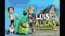 Luis and The Aliens หลุยส์ตัวแสบ กับแก๊งเอเลี่ยนตัวป่วน 2018