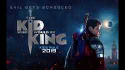 The Kid Who Would Be King หนุ่มน้อยสู่จอมราชันย์ (2019)