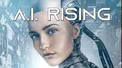 A.I. Rising มนุษย์จักรกล (2019)