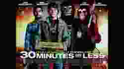 30 Minutes or Less ปล้นด่วน ก๊วนเด็กแนว (2011)