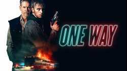 One Way (2022) ตั๋วเดือดทะลุองศา