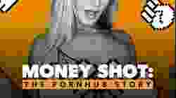 Money Shot The Pornhub Story (2023) เว็บโป๊พันล้าน