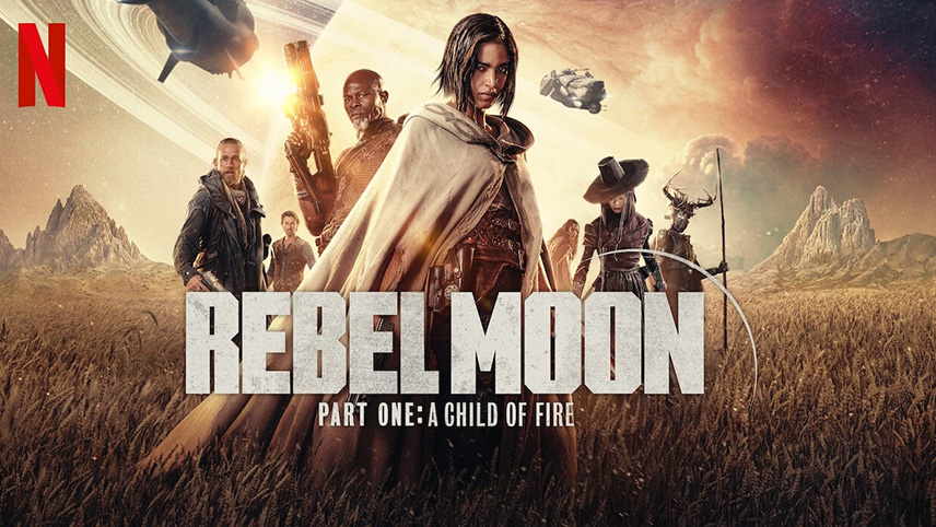 Rebel Moon - Part One A Child of Fire เรเบลมูน ภาค 1 บุตรแห่งเปลวไฟ (2023)