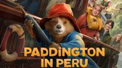 Paddington in Peru (2024) แพดดิงตัน คุณหมีผจญภัยป่าอะเมซอน